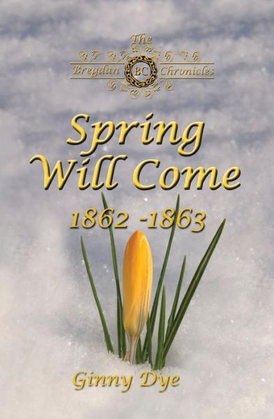 Cover for Ginny Dye · Spring Will Come (Pocketbok) (2015)