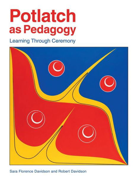 Cover for Sara Florence Davidson · Potlatch as Pedagogy: Learning Through Ceremony (Paperback Book) (2018)