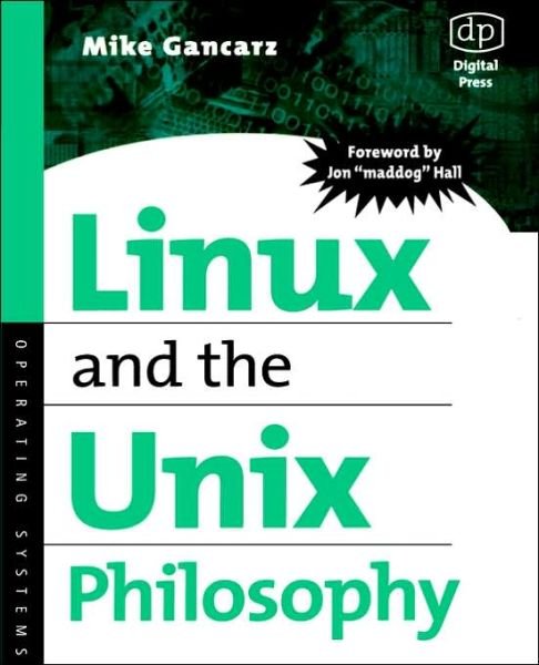 Cover for Gancarz, Mike (Software consultant, Atlanta, GA) · Linux and the Unix Philosophy (Paperback Bog) [2 Rev edition] (2003)