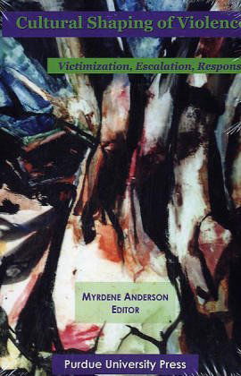 Cover for Myrdene Anderson · Cultural Shaping of Violence: International Perspectives (Paperback Book) (2004)