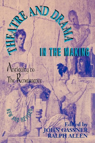 Theatre and Drama in the Making: Antiquity to the Renaissance - Applause Books - John Gassner - Kirjat - Applause Theatre Book Publishers - 9781557830739 - tiistai 1. syyskuuta 1992