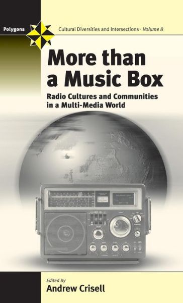 Cover for Andrew Crisell · More Than a Music Box: Radio Cultures and Communities in a Multi-Media World - Polygons: Cultural Diversities and Intersections (Hardcover Book) (2004)