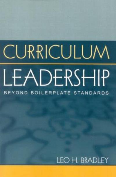 Cover for Leo H. Bradley · Curriculum Leadership: Beyond Boilerplate Standards (Paperback Book) (2003)