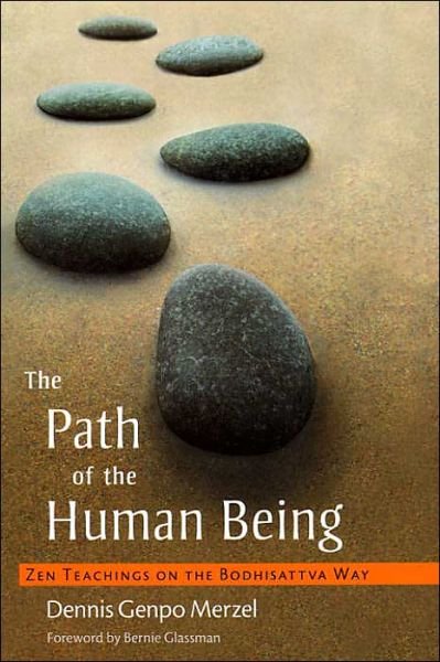 Cover for Dennis Genpo Merzel · The Path of the Human Being: Zen Teachings on the Bodhisattva Way (Taschenbuch) [New edition] (2005)