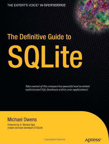 The Definitive Guide to SQLite - Mike Owens - Bøker - APress - 9781590596739 - 24. mai 2006