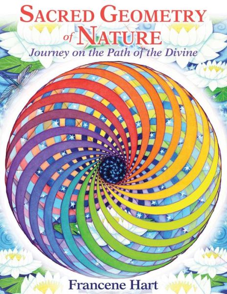 Cover for Francene Hart · Sacred Geometry of Nature: Journey on the Path of the Divine (Hardcover Book) (2017)