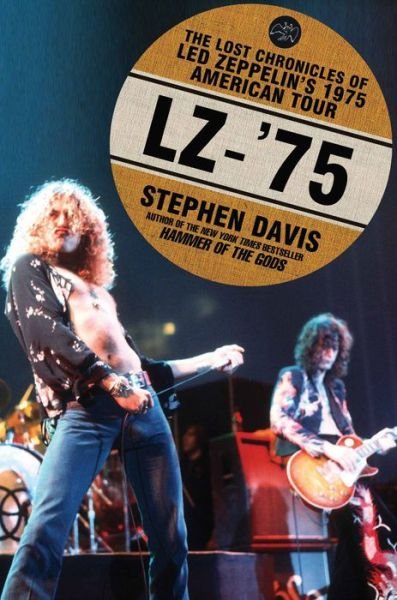 Cover for Stephen Davis · Lz 75 Led Zeppelin Tour Book (Pocketbok) (2011)