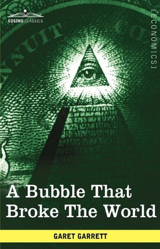 Cover for Garet Garrett · A Bubble That Broke the World (Gebundenes Buch) (2009)