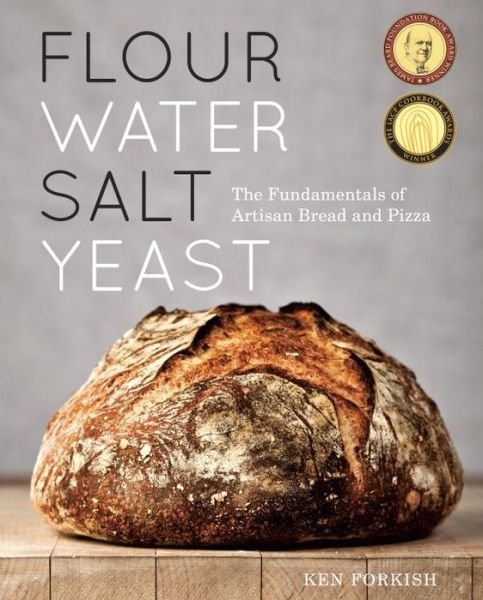 Cover for Ken Forkish · Flour Water Salt Yeast: The Fundamentals of Artisan Bread and Pizza [A Cookbook] (Hardcover Book) (2012)