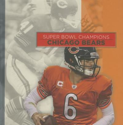 Cover for Aaron Frisch · Chicago Bears (Super Bowl Champions) (Hardcover Book) (2014)