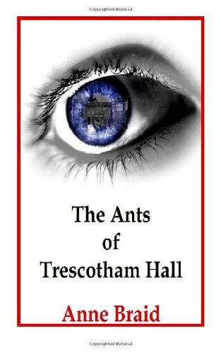 Cover for Anne Braid · The Ants of Trescotham Hall (Paperback Book) (2011)