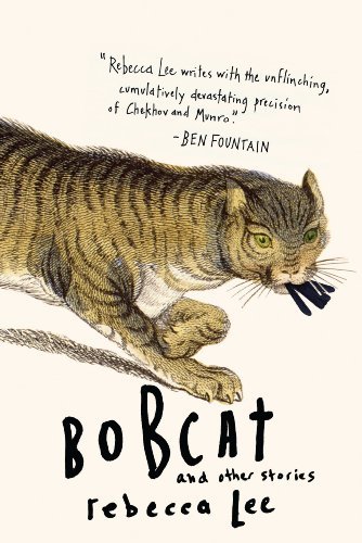 Cover for Rebecca Lee · Bobcat and Other Stories (Taschenbuch) (2013)