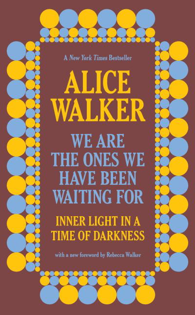 Cover for Alice Walker · We Are the Ones We Have Been Waiting For (Bog) (2021)