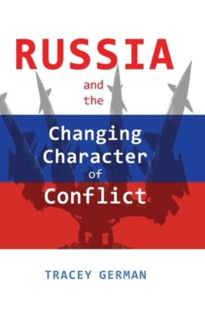 Cover for Tracey C. German · Russia and the Changing Character of Conflict (Book) (2023)