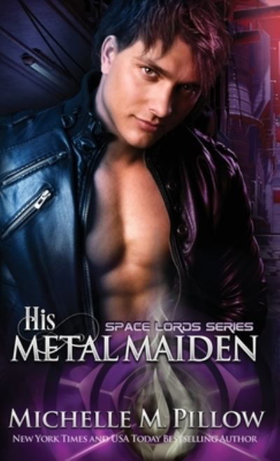 Cover for Michelle M. Pillow · His Metal Maiden (Hardcover Book) (2021)
