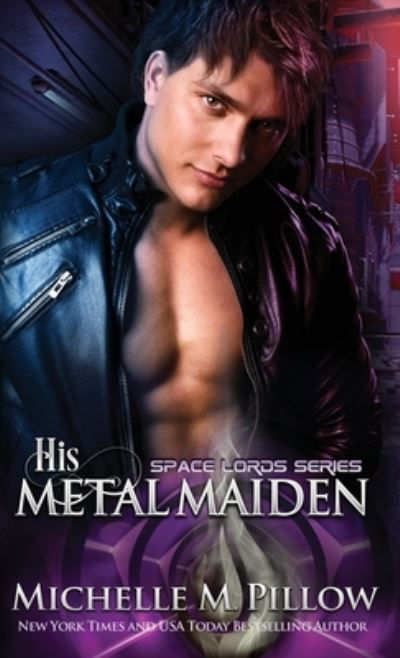 Cover for Michelle M. Pillow · His Metal Maiden (Gebundenes Buch) (2021)