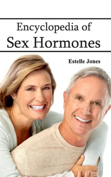 Cover for Estelle Jones · Encyclopedia of Sex Hormones (Hardcover Book) (2015)