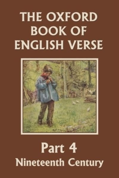 Cover for Arthur Quiller-Couch · The Oxford Book of English Verse, Part 4: Nineteenth Century (Yesterday's Classics) (Paperback Book) (2022)