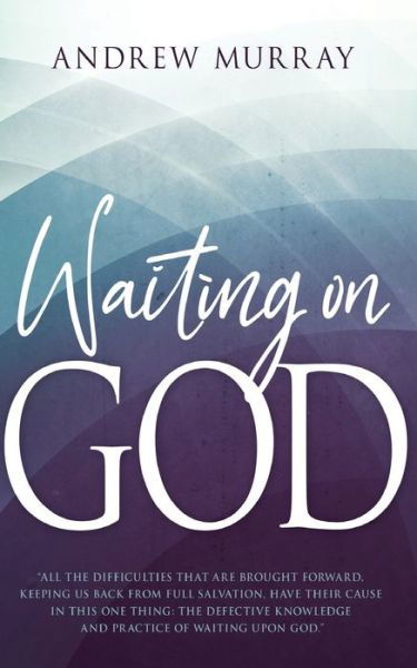Cover for Andrew Murray · Waiting on God (Book) (2019)