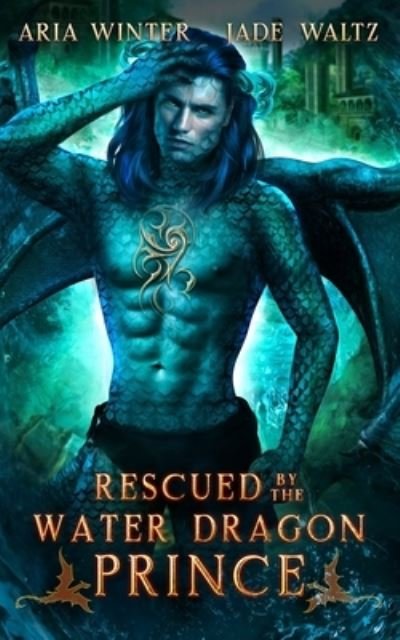Cover for Jade Waltz · Rescued by the Water Dragon Prince (Paperback Bog) (2021)