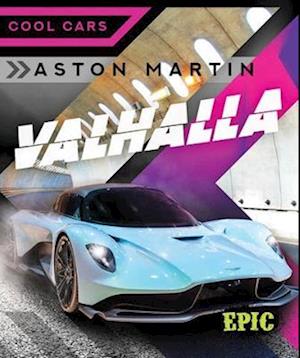 Aston Martin Valhalla - Cool Cars - Nathan Sommer - Books - Bellwether Media - 9781644877739 - November 28, 2023