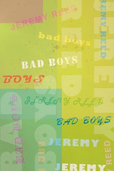 Cover for Jeremy Reed · Bad Boys (Paperback Bog) (2021)