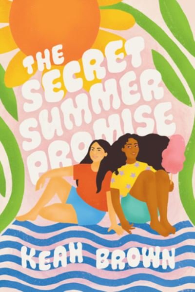 Cover for Keah Brown · Secret Summer Promise (Bok) (2023)