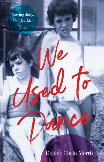 Cover for Debbie Chein Morris · We Used to Dance: Loving Judy, My Disabled Twin (Paperback Book) (2023)