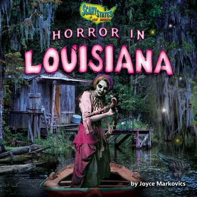 Cover for Joyce Markovics · Horror in Louisiana (Hardcover Book) (2020)