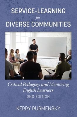 Cover for Kerry Purmensky · Service-Learning for Diverse Communities: Critical Pedagogy and Mentoring English Learners (Paperback Book) [2 Revised edition] (2020)