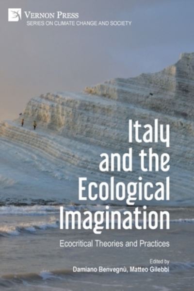 Italy and the Ecological Imagination - Damiano Benvegnù - Books - Vernon Art and Science Inc. - 9781648895739 - November 28, 2022