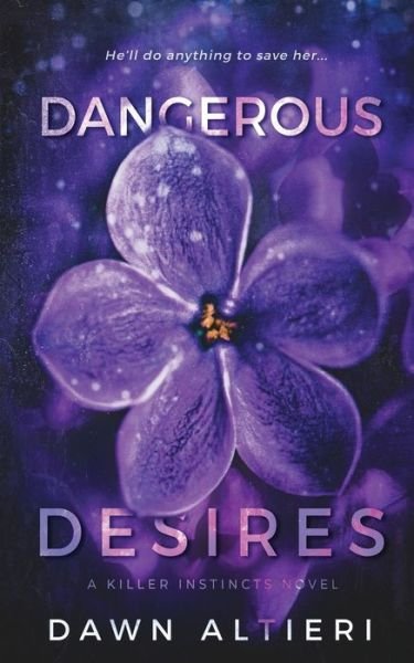 Cover for Dawn Altieri · Dangerous Desires (Paperback Book) (2020)