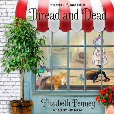 Cover for Elizabeth Penney · Thread and Dead (CD) (2020)