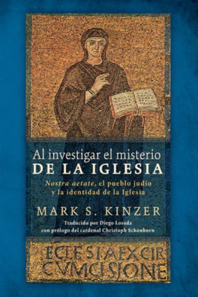 Cover for Mark S. Kinzer · Al Investigar el Misterio de la Iglesia (Book) (2023)