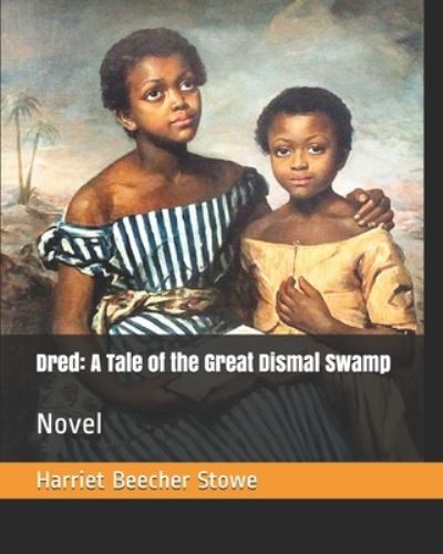 Cover for Harriet Beecher Stowe · Dred (Paperback Bog) (2019)