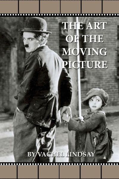 Cover for Vachel Lindsay · The Art of the Moving Picture (Paperback Book) (2019)