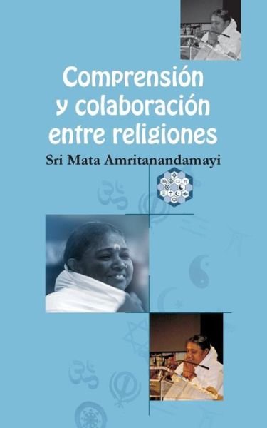 Cover for Sri Mata Amritanandamayi Devi · Comprehension y Colaboracion entre religiones (Paperback Bog) (2016)