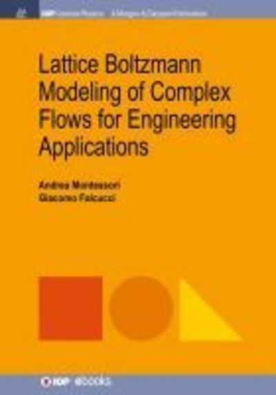 Cover for Andrea Montessori · Lattice Boltzmann Modeling of Complex Flows for Engineering Applications (Paperback Book) (2018)
