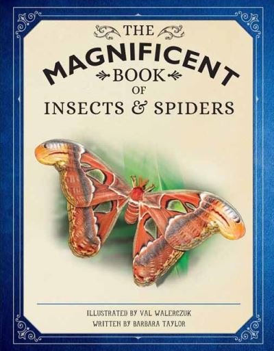 Cover for Weldon Owen · The Magnificent Book of Insects and Spiders (Hardcover bog) (2022)