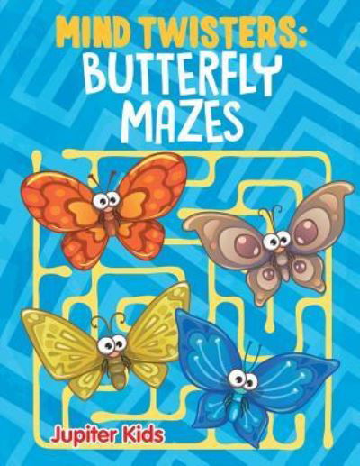 Jupiter Kids · Mind Twisters: Butterfly Mazes (Pocketbok) (2015)