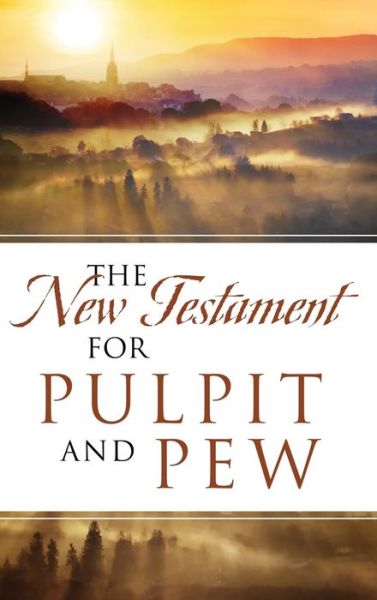 New Testament for Pulpit and Pew - Dean Davis - Books - Redemption Press - 9781683148739 - May 4, 2020