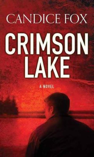 Cover for Candice Fox · Crimson Lake (Book) (2018)