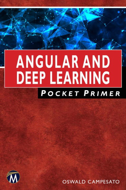 Cover for Oswald Campesato · Angular and Deep Learning Pocket Primer - Pocket Primer (Paperback Book) (2020)