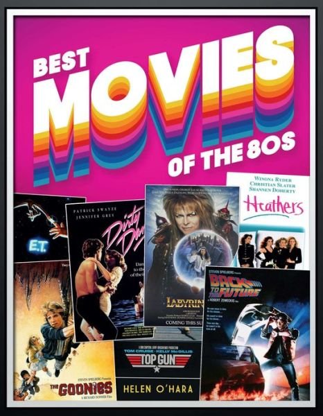 Best Movies of the 80s - Helen O'Hara - Böcker - Portable Press - 9781684125739 - 6 november 2018
