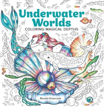 Cover for Renata Krawczyk · Underwater Worlds: Coloring Magical Depths (Paperback Book) (2023)