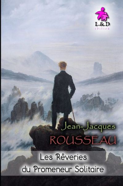 Cover for Jean-Jacques Rousseau · Les reveries du promeneur solitaire (Paperback Book) (2019)