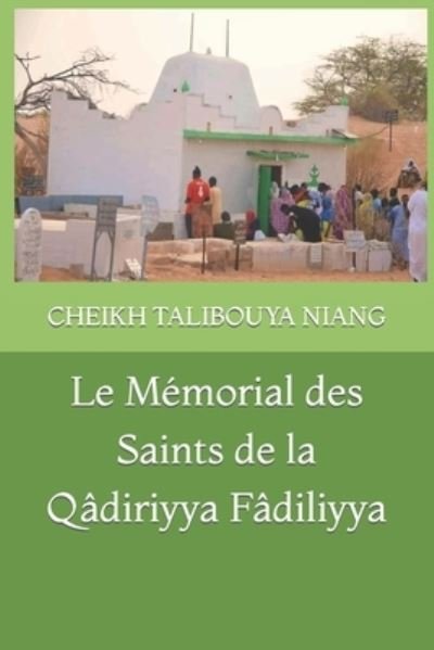Cover for Cheikh Talibouya NIANG · Memorial des Saints de la Qadiriyya Fadiliyya (Bok) (2020)