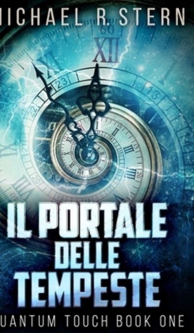 Cover for Michael R Stern · Il Portale delle Tempeste (Hardcover Book) (2021)