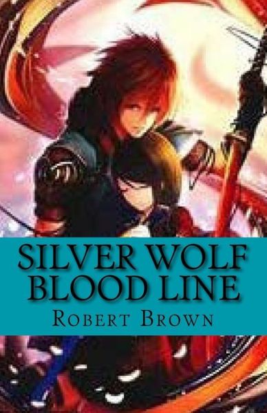 Cover for Robert Lee Brown · Silver Wolf Blood Line (Pocketbok) (2018)