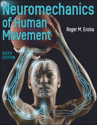 Cover for Roger M. Enoka · Neuromechanics of Human Movement (Paperback Book) [Sixth edition] (2024)